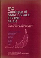 CATALOGUE OF SMALL-SCALE FISHING GEAR / CATALOGUE DES ENGINS DE PECHE ARTISINALE / CATALOGO DE ARTES DE PESCA ARTESANAL