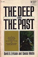 THE DEEP AND THE PAST, A Scientific Adventure Story of Seventeen Years of Oceanographic Exploration
