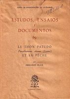 ESTUDOS, ENSAIOS E DOCUMENTOS No.69 - Le Thon Patudo Parathunnus Obesus (Lowe) et sa P&ecirc;che