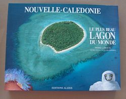 NOUVELLE-CALEDONIE, LE PLUS BEAU LAGON DU MONDE