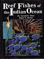 REEF FISHES OF THE INDIAN OCEAN - A Pictorial Guide to the Common Reef Fishes of the Indian Ocean