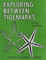 EXPLORING BETWEEN TIDEMARKS, An Introduction to Seashore Ecology
