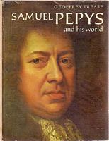 SAMUEL PEPYS AND HIS WORLD