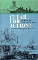 CLEAR FOR ACTION! The Royal Navy in Defence and in Attack