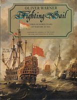 FIGHTING SAIL, Three Hundred Years of Warfare at Sea