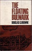 THE FLOATING BULWARK - The Story of the Fighting Ship: 1514-1942