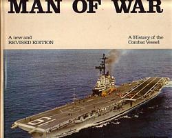 MAN-OF-WAR: A History of the Combat Vessel