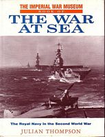 THE IMPERIAL WAR MUSEUM BOOK OF THE WAR AT SEA, The Royal Navy in the Second World War
