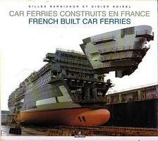 LES CAR-FERRIES CONSTRUITS EN FRANCE - FRENCH BUILT CAR FERRIES