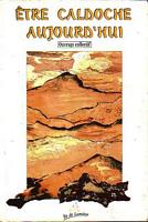 ETRE CALDOCHE AUJOURD'HUI