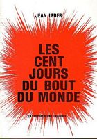 LES CENT JOURS DU BOUT DU MONDE, (Autopsie d'une trag&eacute;die)