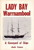LADY BAY WARRNAMBOOL, A Graveyard of Ships
