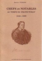 CHEFS ET NOTABLES DES ETABLISSEMENTS FRANCAIS DE L'OCEANIE AU TEMPS DU PROTECTORAT 1842-1880