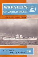 WARSHIPS OF WORLD WAR II, Part 4: Auxiliary Fighting Vessels