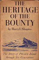 THE HERITAGE OF THE BOUNTY, The Story of Pitcairn through six generations