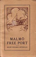 MALMO FREE PORT and the Main Features of its Organisation