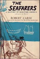 THE SEAFARERS, A History of Maritime America 1620-1820