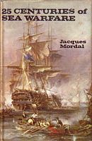 TWENTY-FIVE CENTURIES OF SEA WARFARE