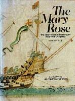 THE MARY ROSE, The Excavation and Raising of Henry VIII's Flagship