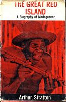 THE GREAT RED ISLAND, A Biography of Madagascar