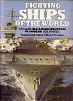 FIGHTING SHIPS OF THE WORLD, An Illustrated Encyclopedia of Modern Sea Power