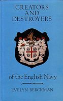 CREATORS AND DESTROYERS OF THE ENGLISH NAVY, as related by State Papers Domestic