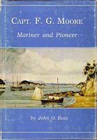 CAPT. F. G. MOORE, Mariner and Pioneer