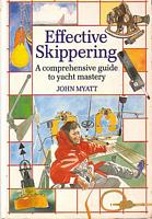 EFFECTIVE SKIPPERING, A comprehensive guide to yacht mastery