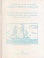THE BULLETIN OF THE AUSTRALIAN INSTITUTE FOR MARITIME ARCHAEOLOGY - Volume 10, No.2, 1986