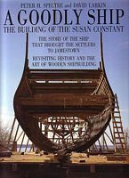 A GOODLY SHIP - The building of the Susan Constant
