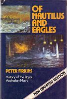 OF NAUTILUS AND EAGLES - History of the Royal Australian Navy
