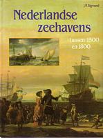 NEDERLANDSE ZEEHAVENS, Tussen 1500 en 1800