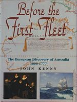 BEFORE THE FIRST FLEET, Europeans in Australia 1606-1777