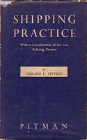 SHIPPING PRACTICE, with a consideration of the Law relating thereto