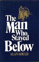 THE MAN WHO STAYED BELOW