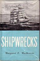SHIPWRECKS, Being the Historical Account of Shipwrecks along the Victorian Coast from Cape Otway to Port Fairy 1836-1914