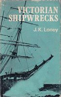VICTORIAN SHIPWRECKS, All Wrecks in Victorian Waters and Bass Strait, Including King Island and the Kent Group