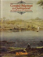 CONRAD MARTENS IN QUEENSLAND - The Frontier Travels of a Colonial Artist