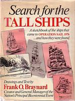 SEARCH FOR THE TALL SHIPS - A sketchbook of the ships that came to Operation Sail 1976, the places visited in finding them, and the liners sailed on in this search