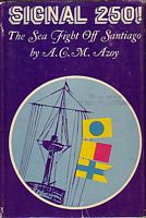 SIGNAL 250!, The Sea Fight off Santiago