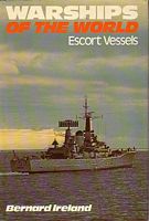 WARSHIPS OF THE WORLD: Escort Vessels