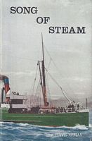 SONG OF STEAM - A Chronicle of Paddle Steamers and Screw Steamers in Tasmanian Waters 1832-1939