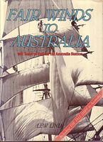 FAIR WINDS TO AUSTRALIA - 200 Years of Sail on the Australia Station