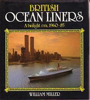BRITISH OCEAN LINERS - A Twilight Era, 1960-85