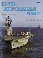 ROYAL AUSTRALIAN NAVY - Major Warships - No.1 in the Royal Australian Navy Profile series