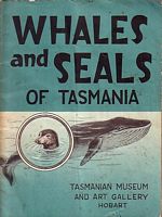 THE WHALES AND SEALS OF TASMANIA