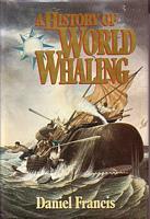 A HISTORY OF WORLD WHALING