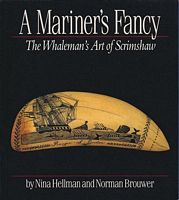 A MARINER'S FANCY - The Whaleman's Art of Scrimshaw