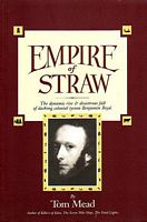 EMPIRE OF STRAW - The Dynamic Rise and Disastrous Fall of Dashing Colonial Tycoon Benjamin Boyd