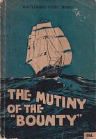 THE MUTINY OF THE "BOUNTY" (for ages 10 to 12 years)